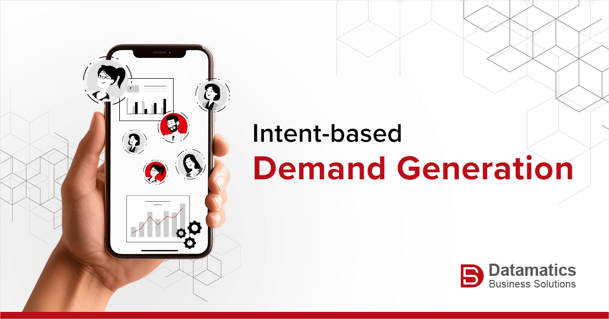How Datamatics Accelerates Intent-Based Demand Generation?