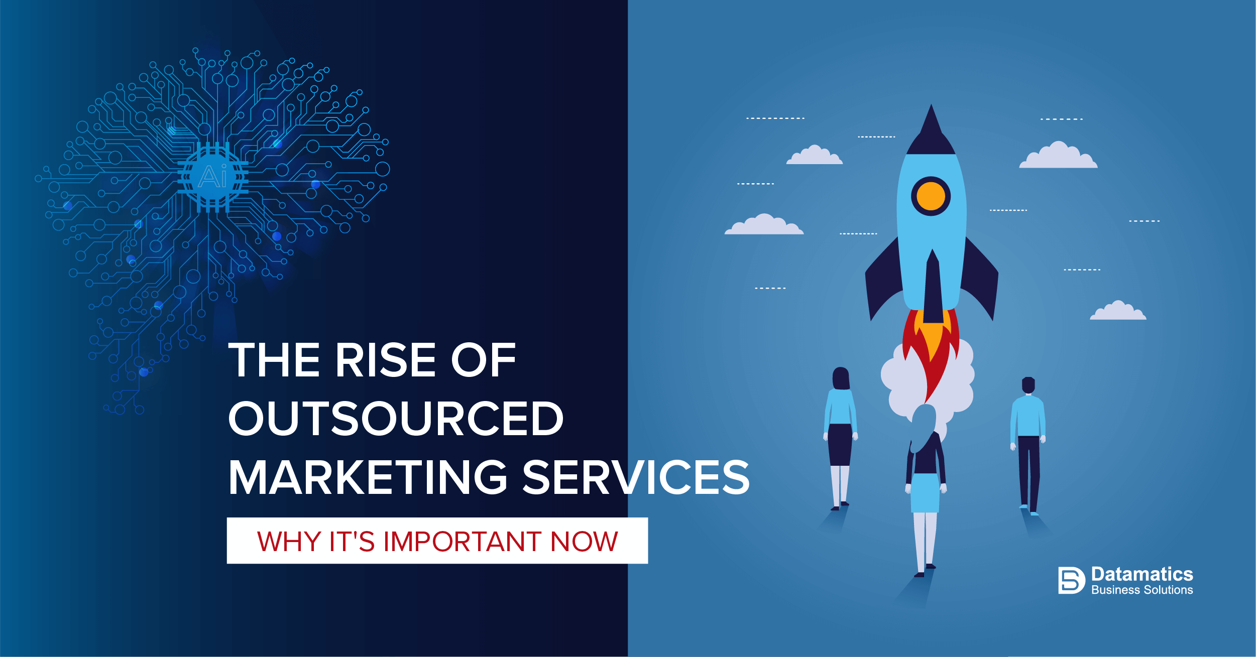 The Rise of Outsourced Marketing Services: Why It Is Important Now