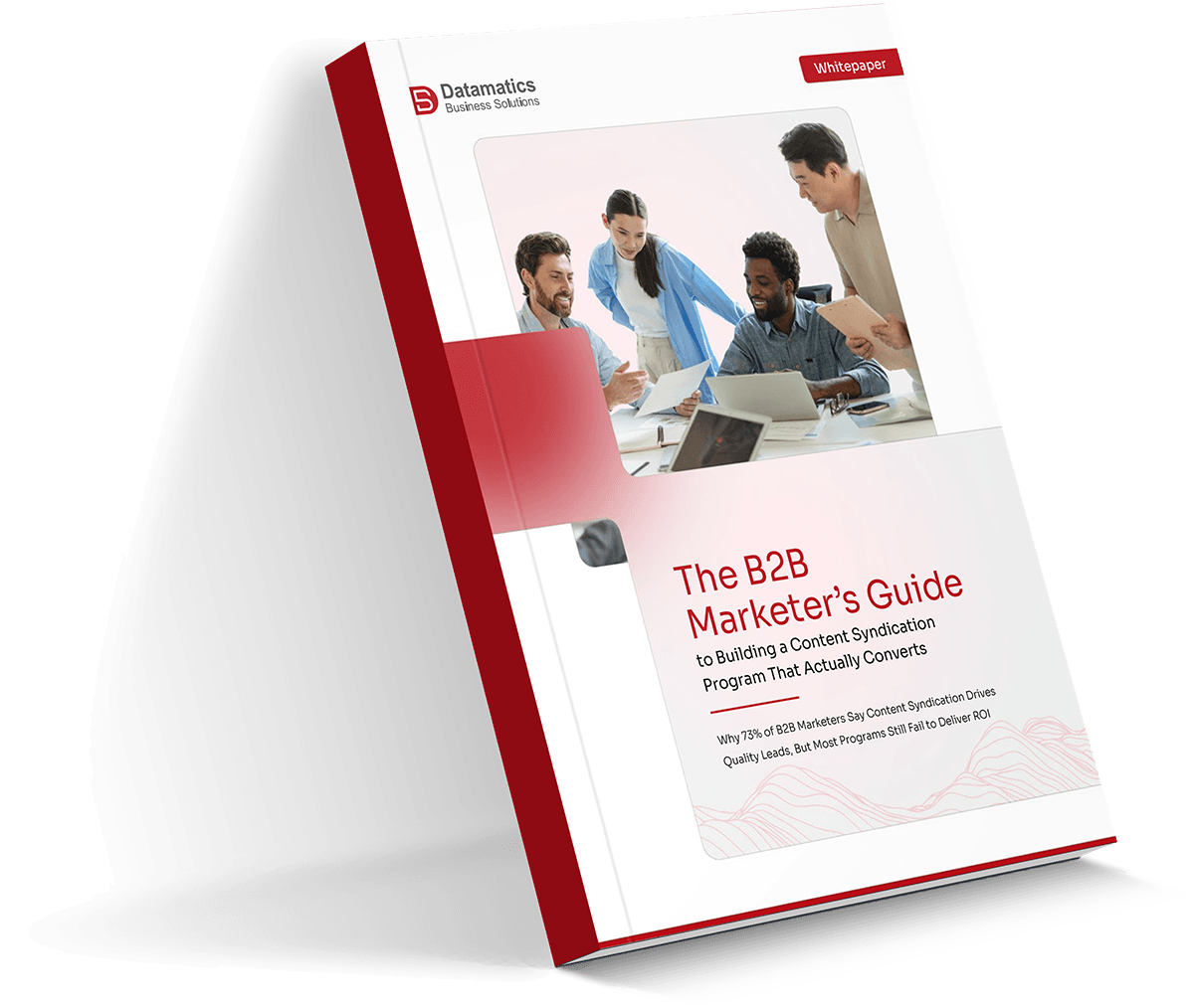 The B2B Marketer’s Guide Whitepaper to Building a Content Syndication Program That Actually Converts